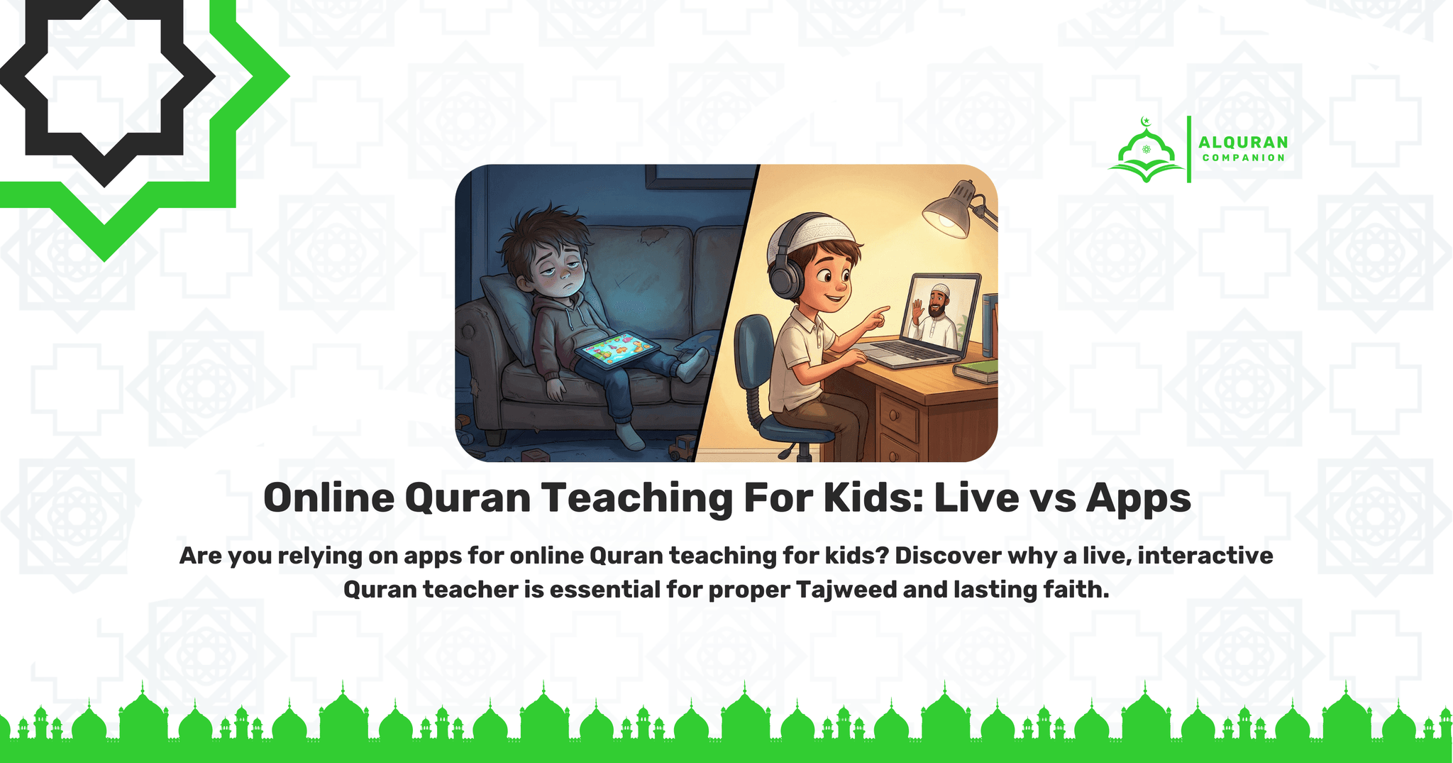 A split-screen illustration comparing two methods of online Quran teaching for kids. The left side shows a tired child slouching on a couch in a dark room, passively watching an app on a tablet. The right side features an engaged boy sitting at a well-lit desk with a headset, interacting with a live human tutor via video call on a laptop. The banner includes the Al Quran Companion logo and text that reads: "Online Quran Teaching For Kids: Live vs Apps. Are you relying on apps for online Quran teaching for kids? Discover why a live, interactive Quran teacher is essential for proper Tajweed and lasting faith.